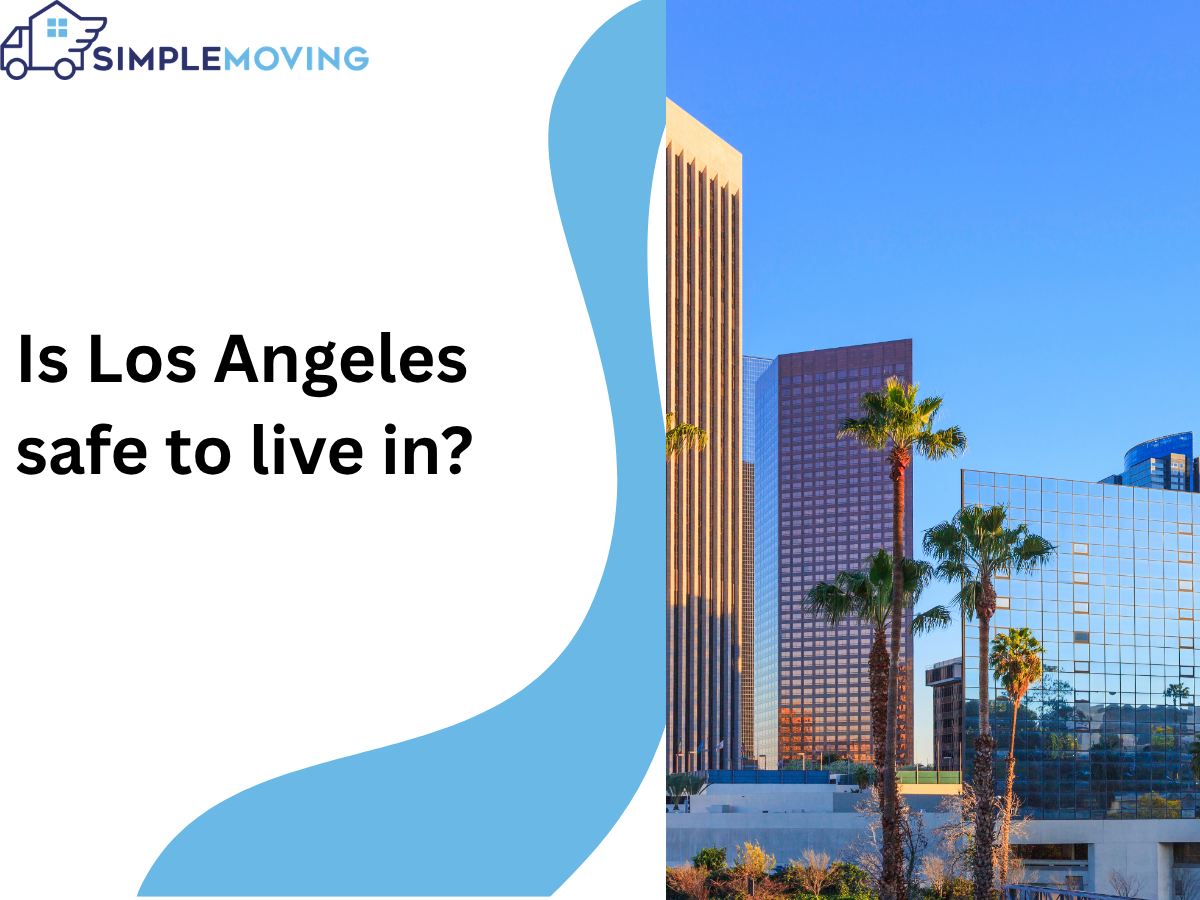 Is Los Angeles Safe to Live In