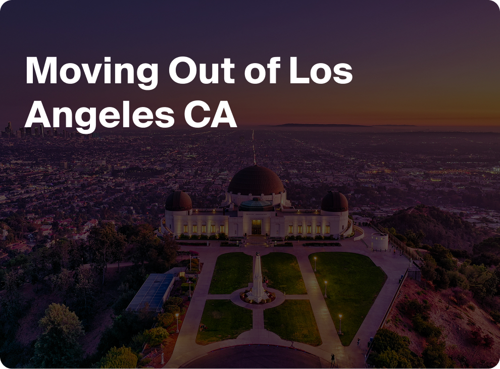 Moving Out of Los Angeles CA